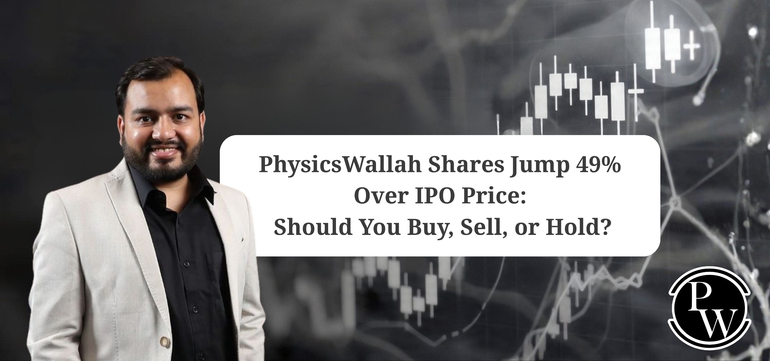 PhysicsWallah shares jump 49% over IPO price