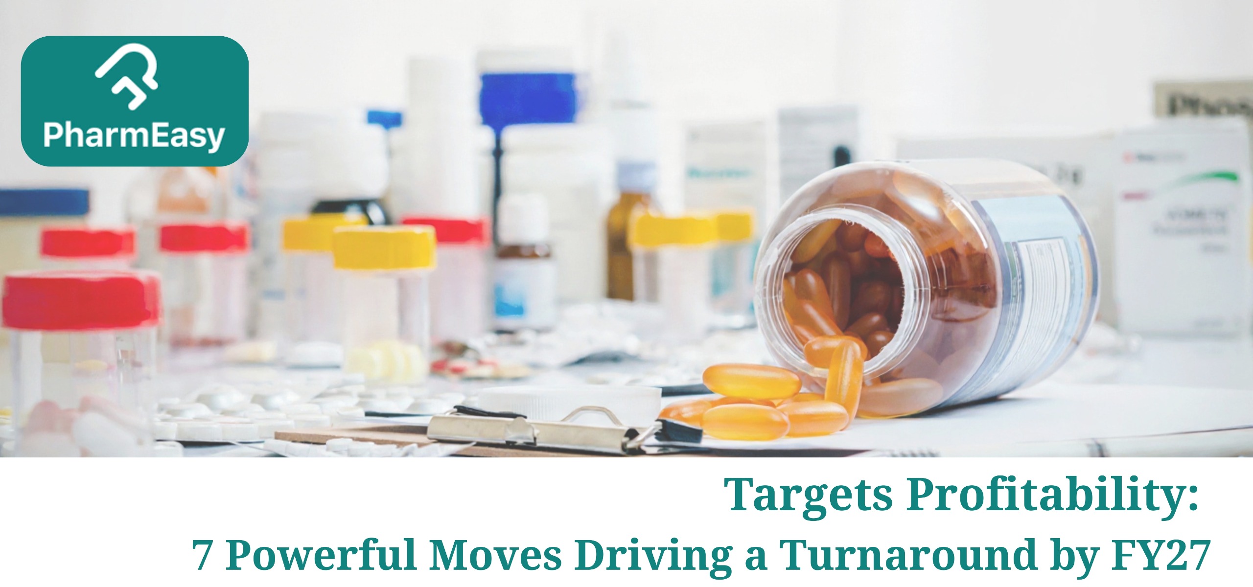 PharmEasy targets profitability under new CEO strategy FY27